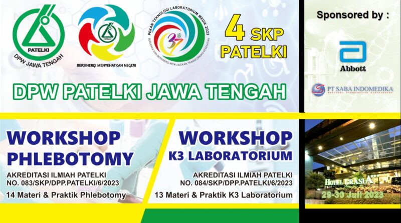 Workshop Phlebotomy dan Workshop K3 Laboratorium DPW PALTEKI JAWA TENGAH Hotel Grasia – Semarang, 29-30 Juli 2023